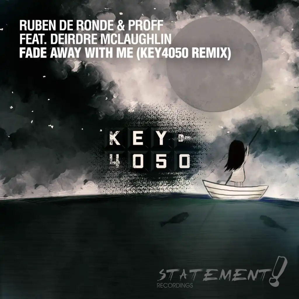 Fade Away With Me (Key4050 Remix) [feat. Deirdre McLaughlin]