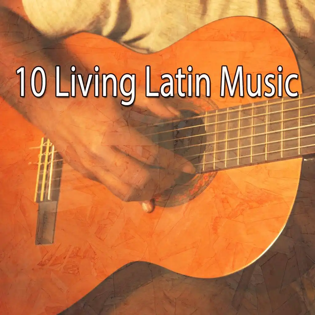 10 Living Latin Music