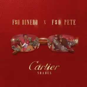 Cartier Shades (feat. F$O Pete)