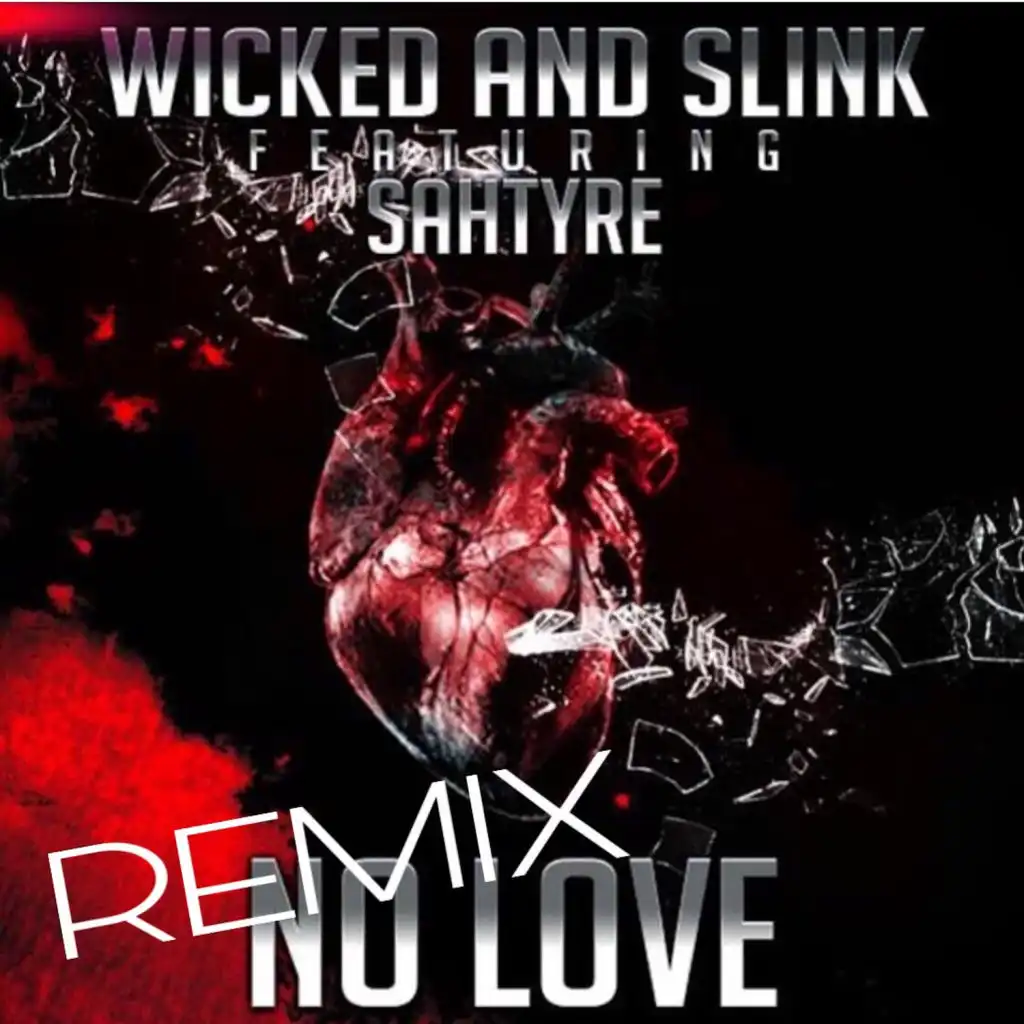 No Love (Remix) [feat. Sahtyre]