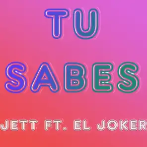 Tu Sabes (feat. El Joker)