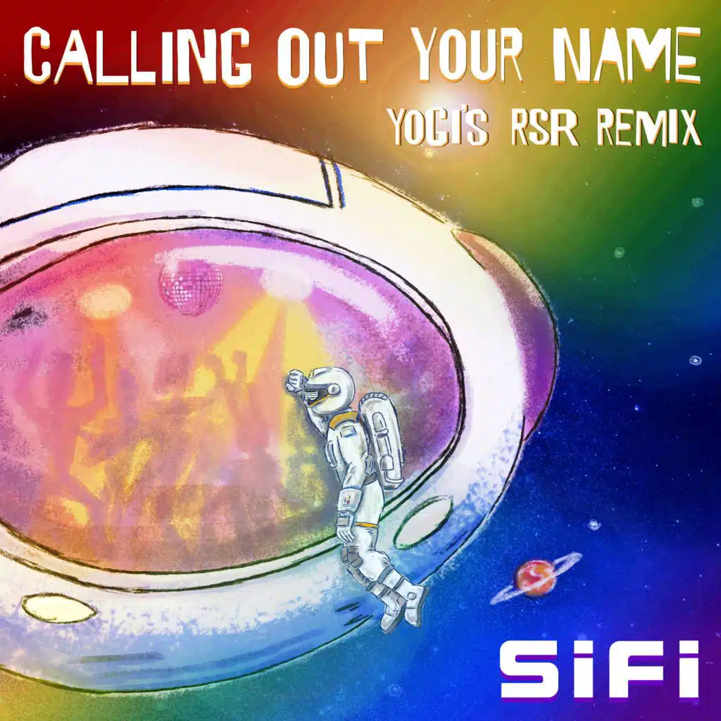 Calling Out Your Name (Yogi's RSR Remix)