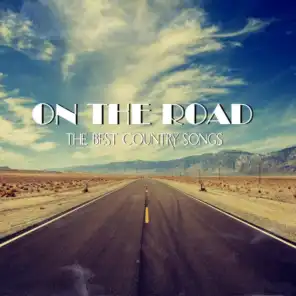 On the Road - The Best Country Songs