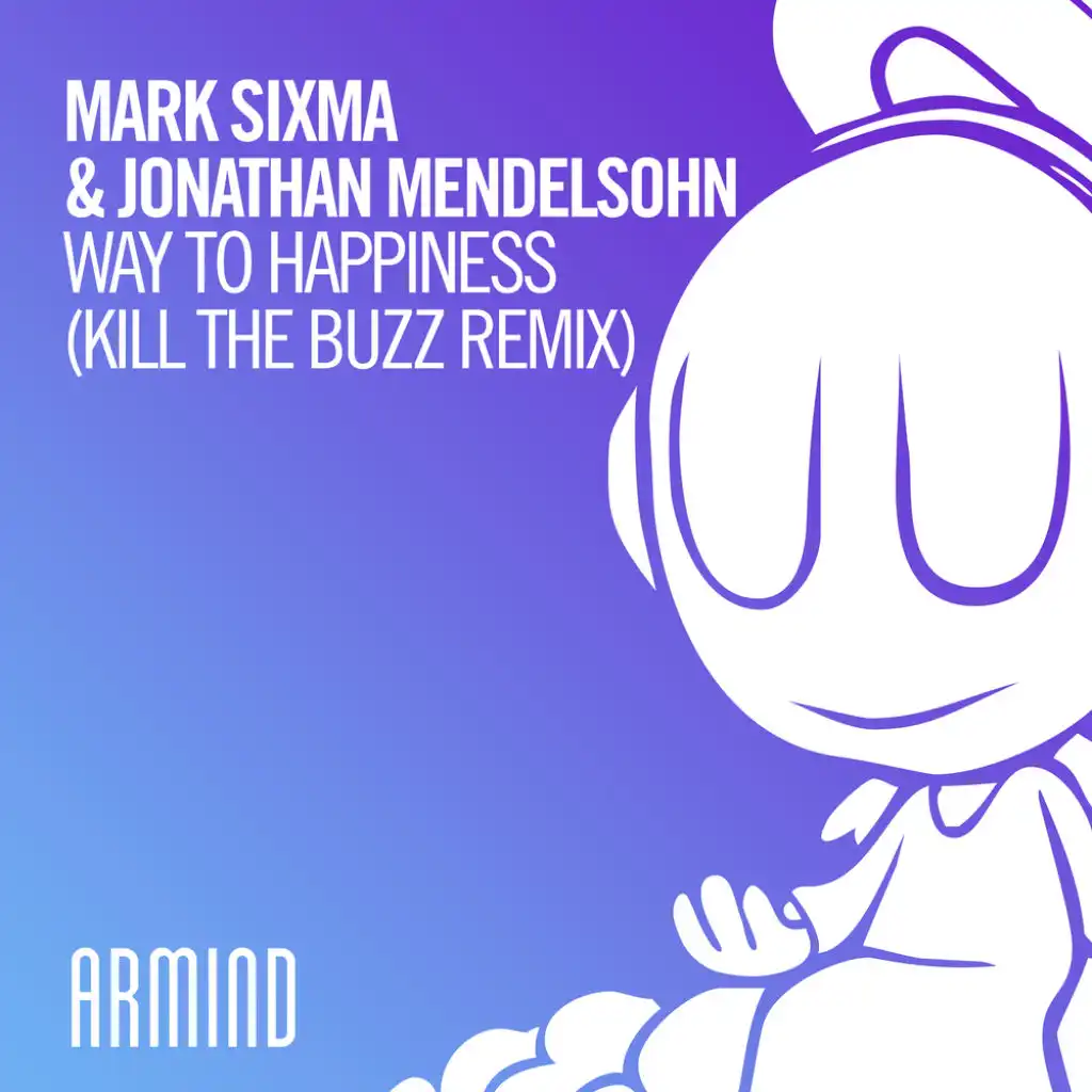 Way To Happiness (Kill The Buzz Extended Remix)