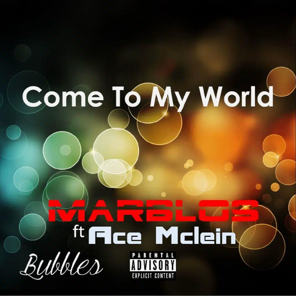 Come to My World (feat. Ace Mclein)