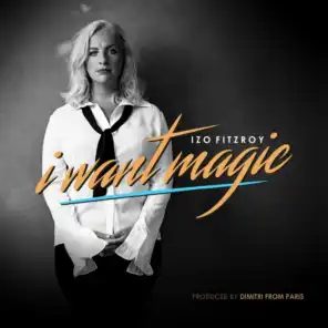 I Want Magic (Dimitri From Paris Vs. Cotonete 12" Version)