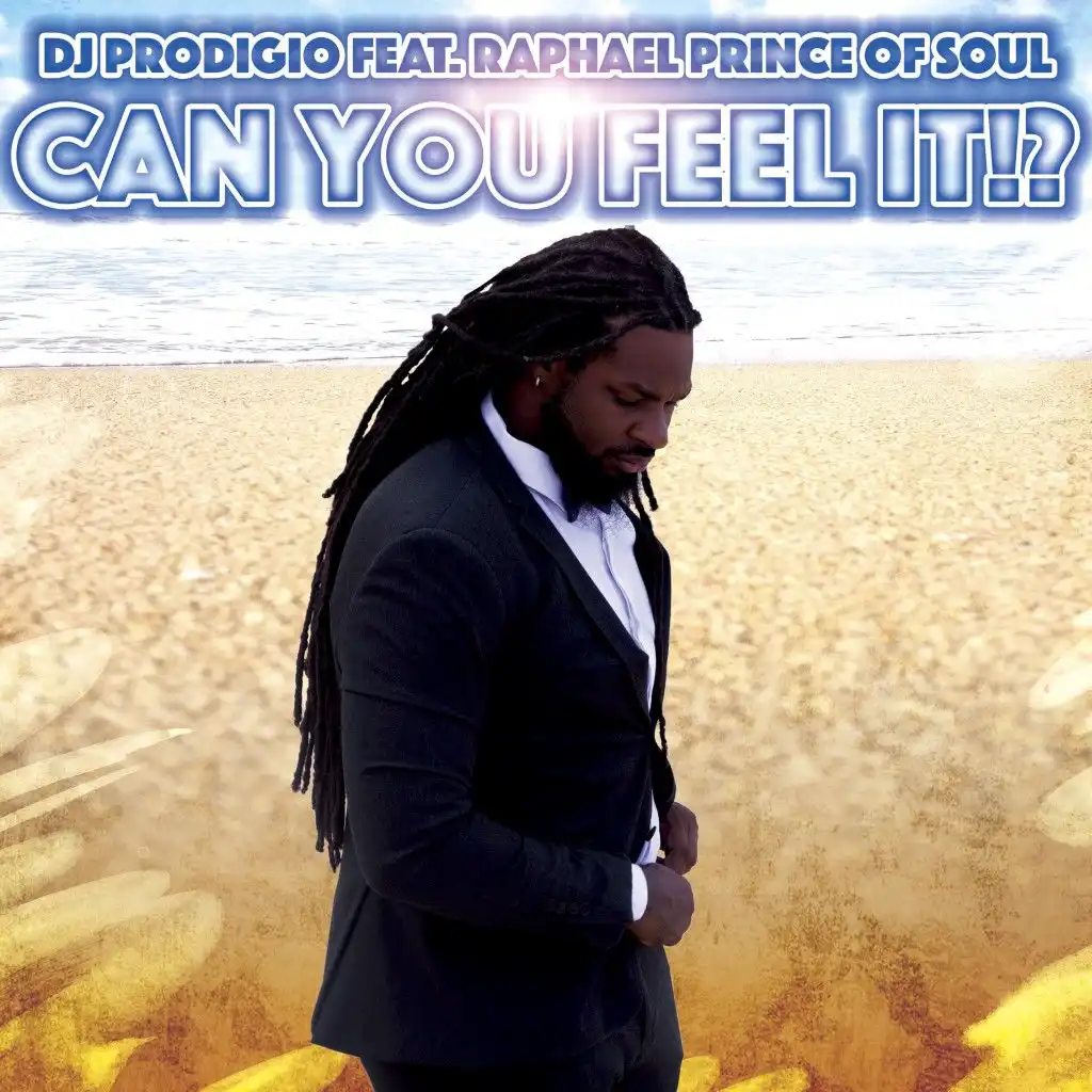 Can You Feel It (Extended Mix) [feat. Raphael Prince of Soul]