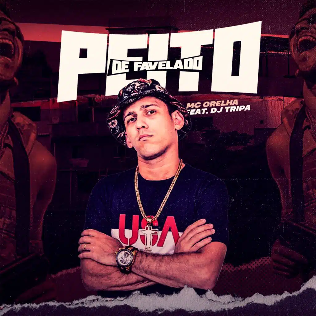 Peito de Favelado (feat. Dj Tripa)
