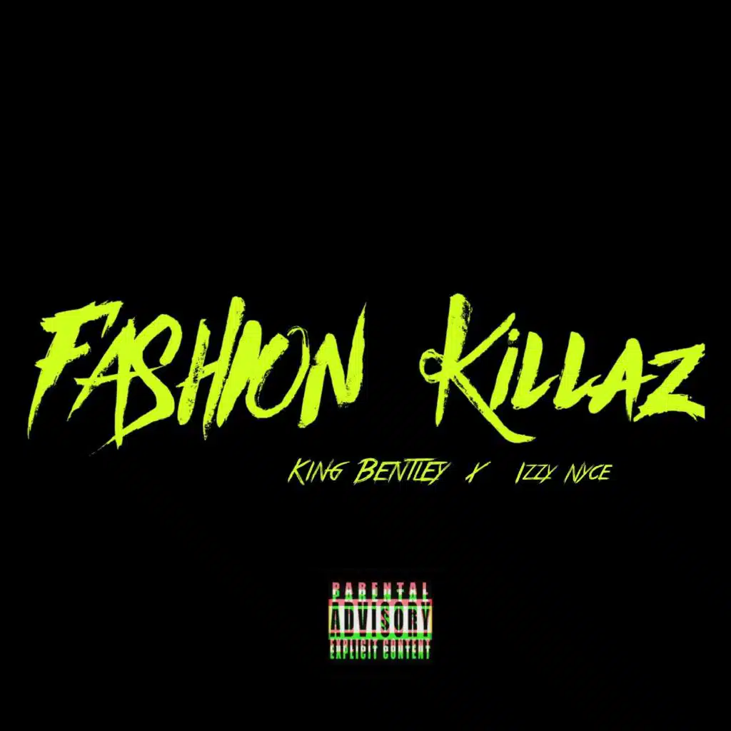 Fasion Killaz (feat. Izzy Nyce)