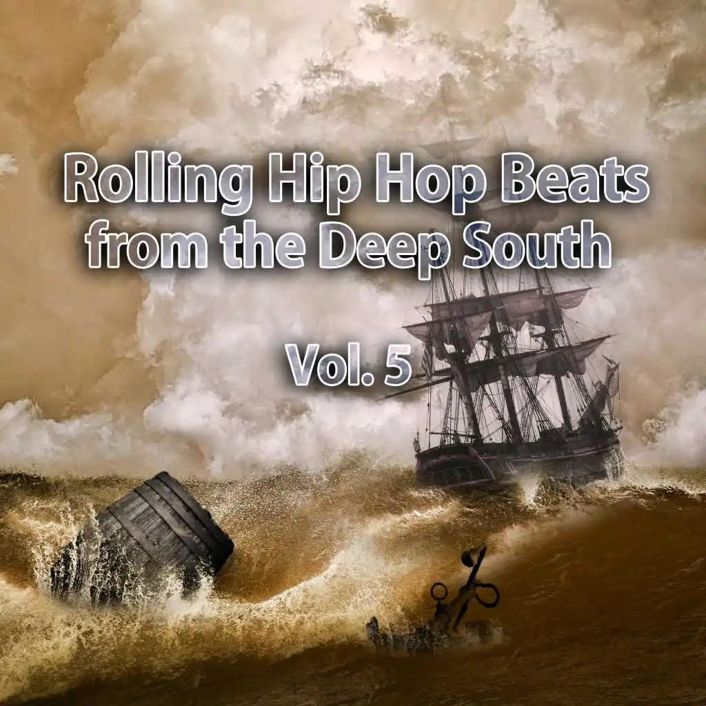 Rolling Hip Hop Beats from the Deep South, Vol. 5