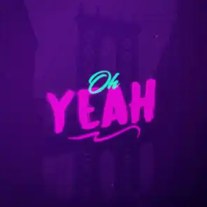 Oh Yeah (feat. Young Mike)