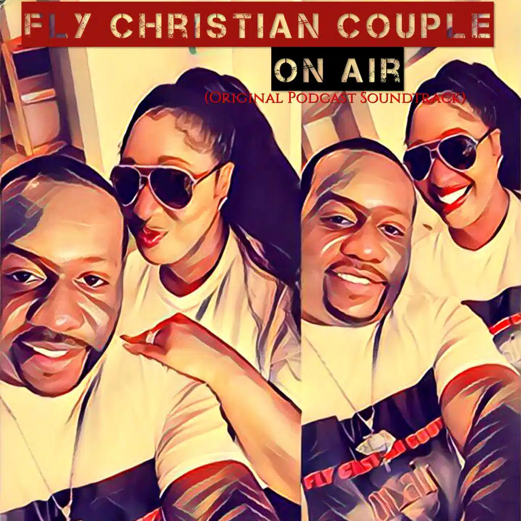 Fly Christian Couple on Air (Original Podcast Soundtrack)