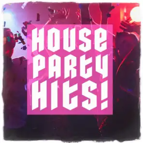 House Party Hits!