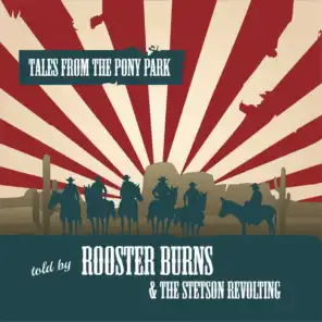 Rooster Burns and the Stetson Revolting