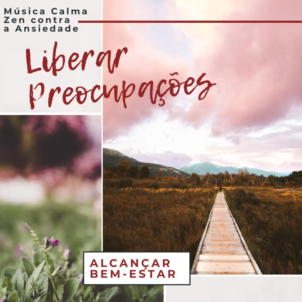 Liberar Preocupações - Música Calma Zen contra a Ansiedade, Alcançar Bem-estar