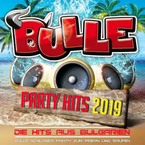 Bulle Party Hits 2019 - Die Hits aus Bulgarien - Bulle Schlager Party zum Feiern und Saufen