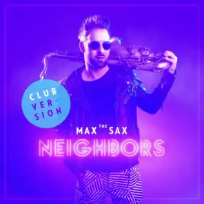Neighbors (Sax Club Version)