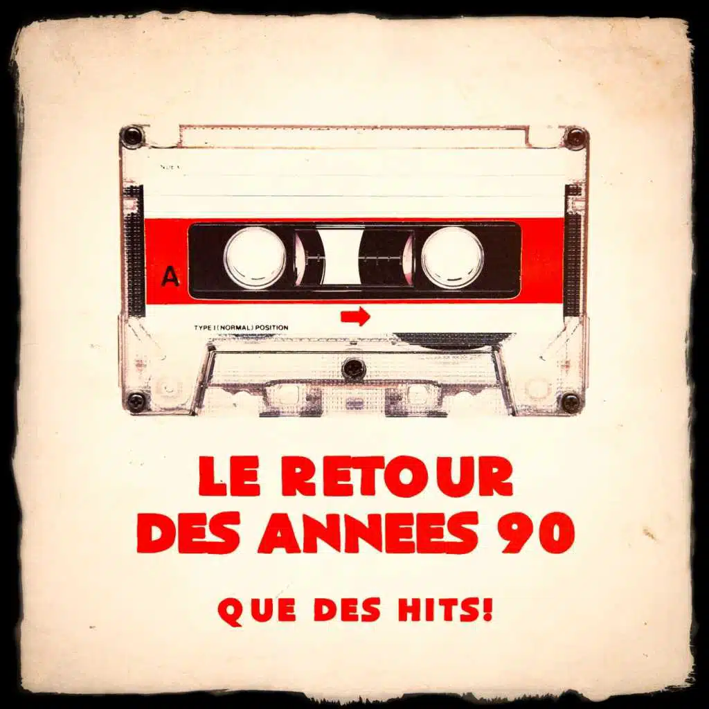 Le retour des années 90 - Que des hits !