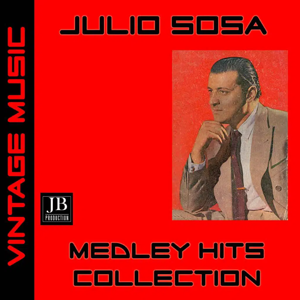 Julio Sosa Medley: La Cumparsita / Cambalache / Que Falta Que Me Haces / En Esta Tarde Gris / Rencor / Maria / Siga El Corso / El Firulete / Que Me Van A Hablar De Amor / Tarde / Mano A Mano / Nunca Tuvo Novio (Tango)