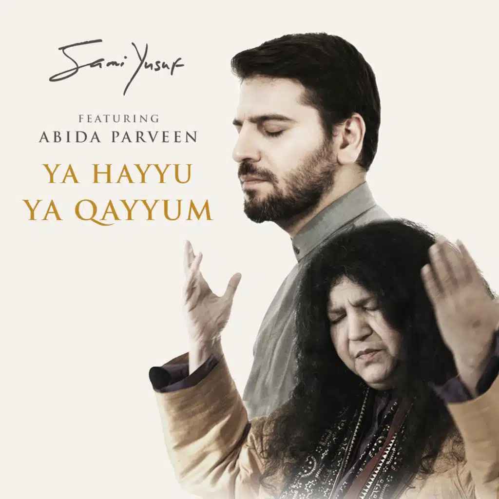 Ya Hayyu Ya Qayyum (feat. Abida Parveen)