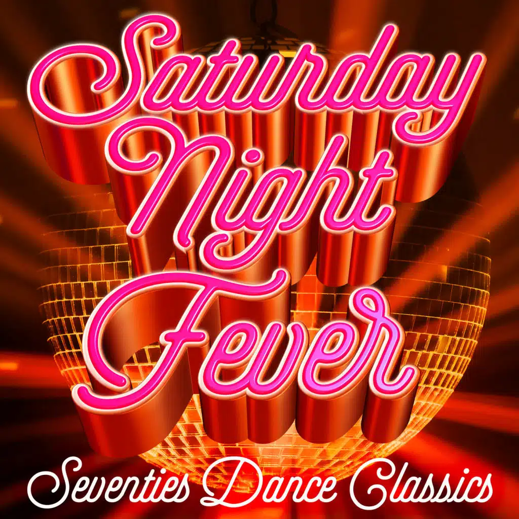 Saturday Night Fever: Seventies Dance Classics
