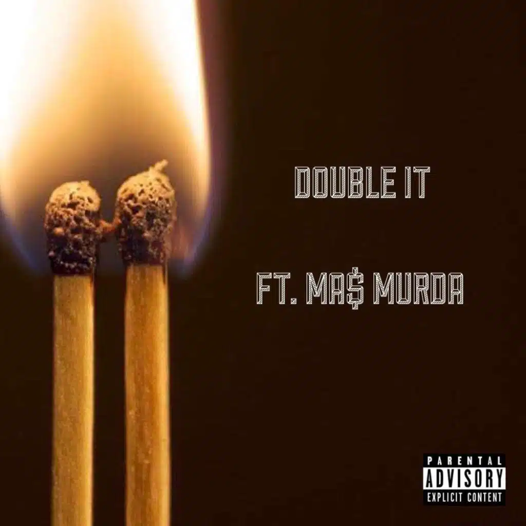 Double It (feat. MA$ MURDA)