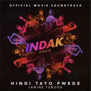 Hindi Tayo Pwede (From "Indak")