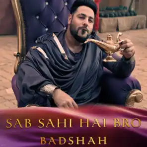 Sab Sahi Hai Bro (Inspired by "Aladdin")