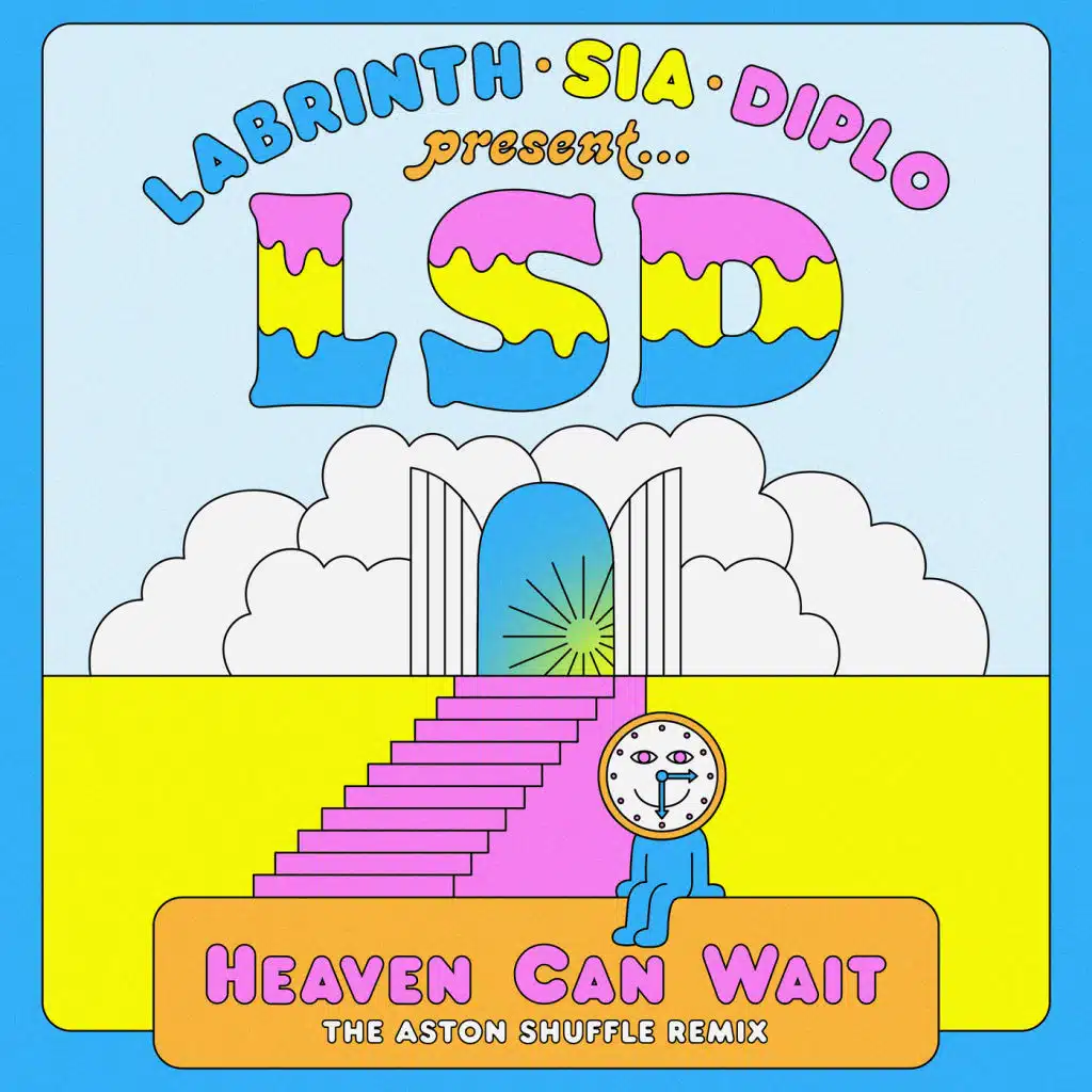 Heaven Can Wait (The Aston Shuffle Remix) [feat. Sia, Diplo & Labrinth]