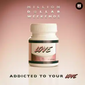 Addicted to Your Love