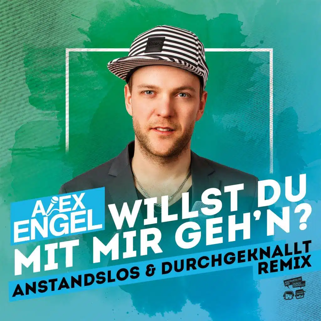 Willst Du mit mir geh'n (Anstandslos & Durchgeknallt Extended Remix)