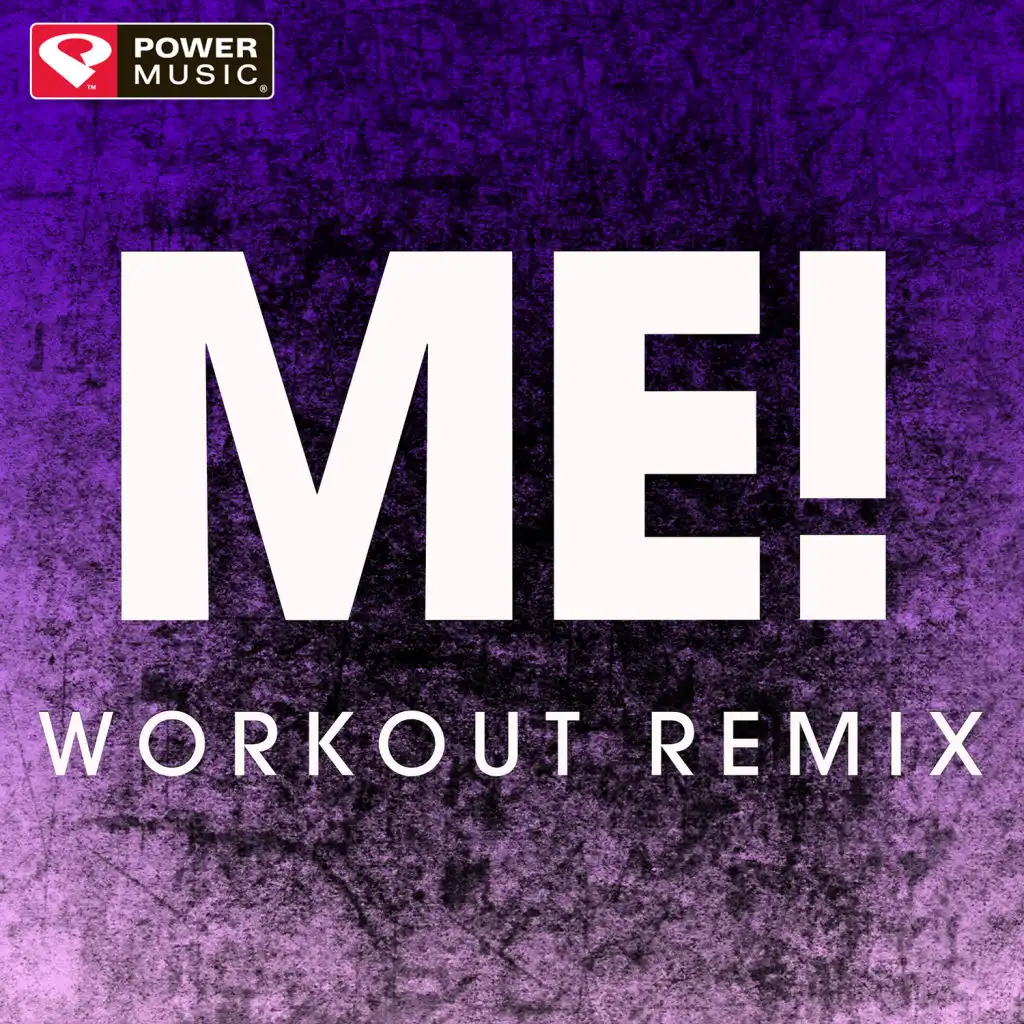 Me! (Workout Remix)
