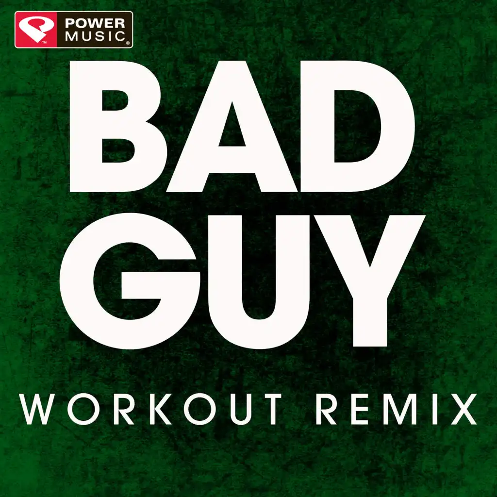 Bad Guy (Extended Workout Remix)