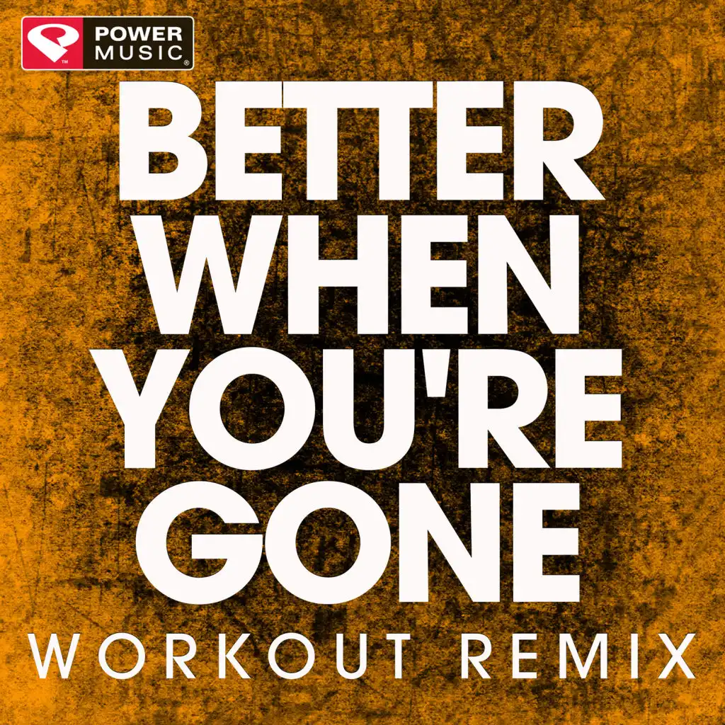 Better When You're Gone - Single