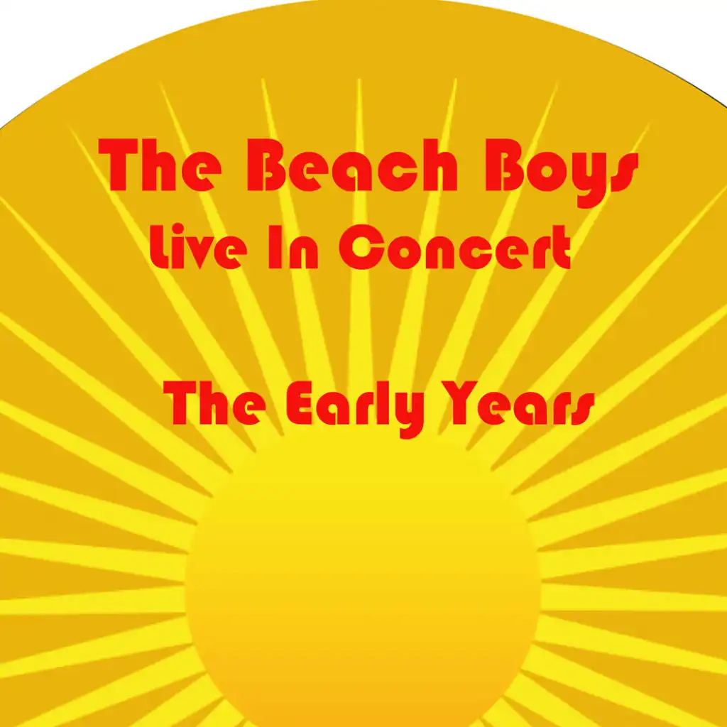Beach Boys Live In Concert The Early Years