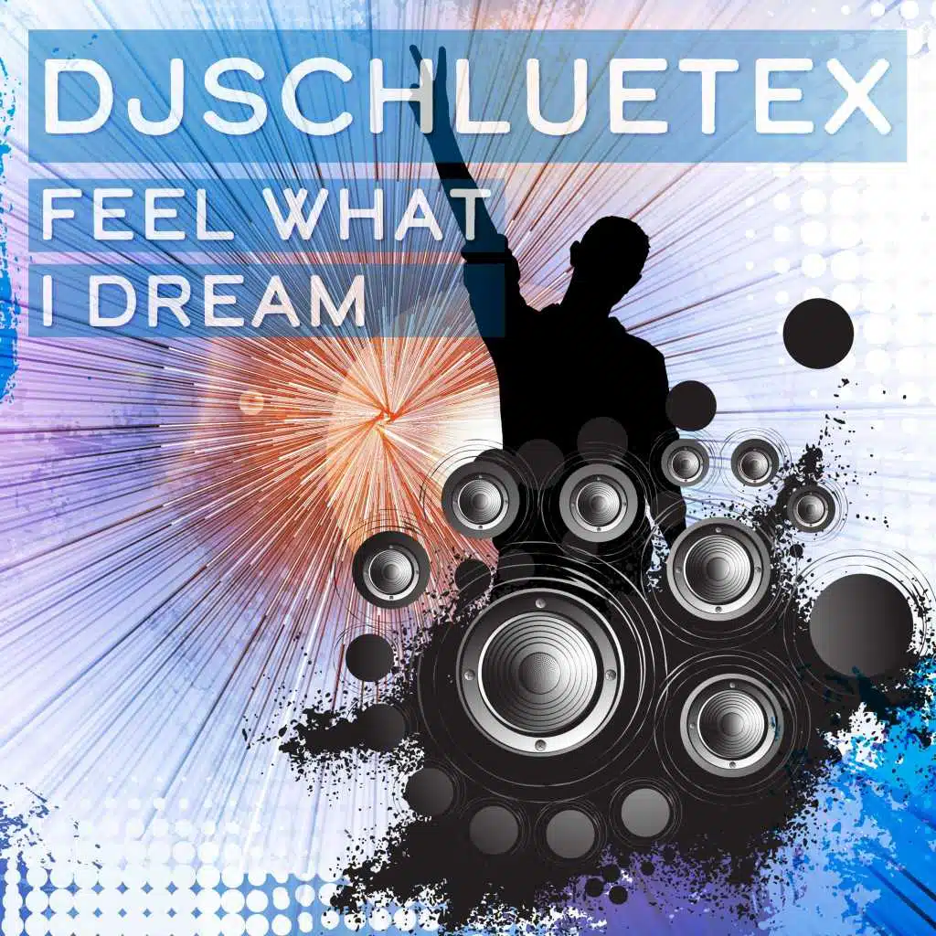 Feel What I Dream