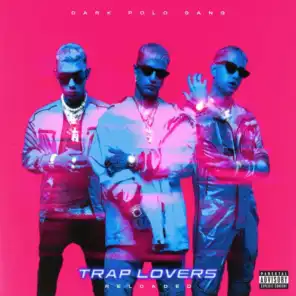 Trap Lovers (Reloaded)