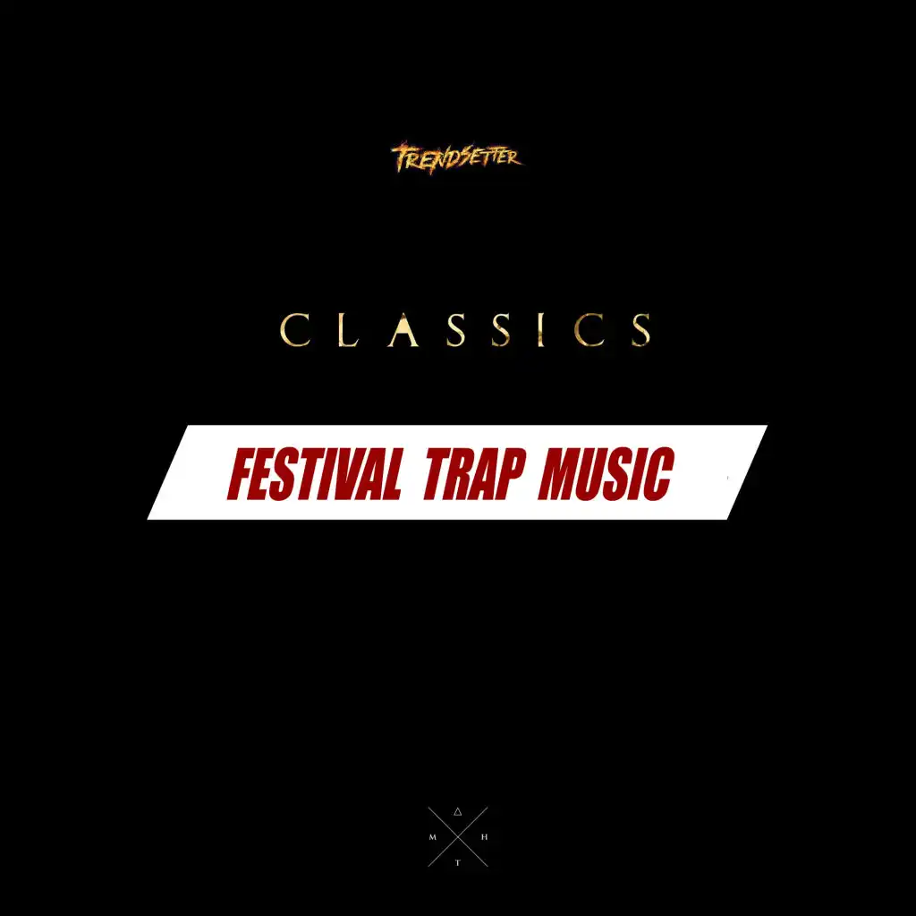 The Hardest Ever (Festival Trap mix)