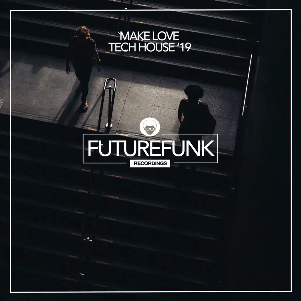 Make Love Tech House '19