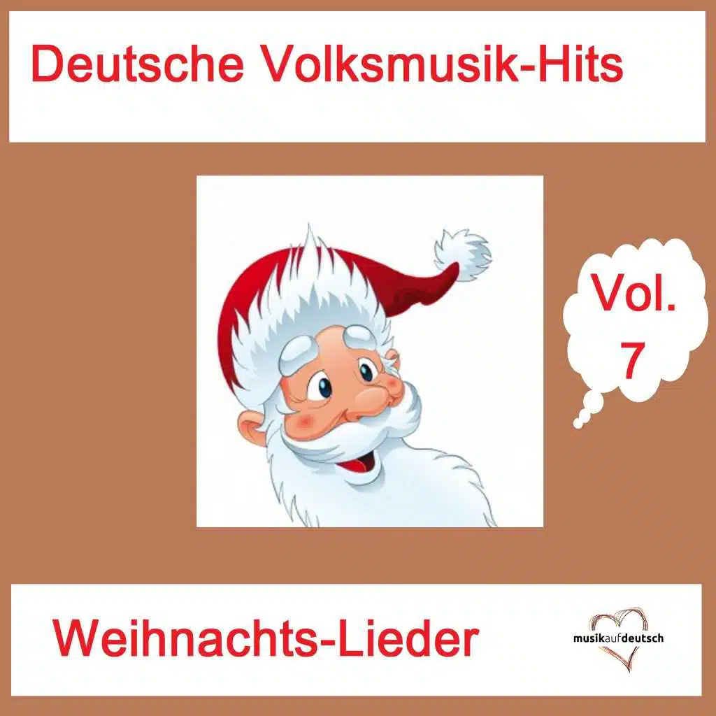 Deutsche Volksmusik-Hits: Weihnachts-Lieder, Vol. 7