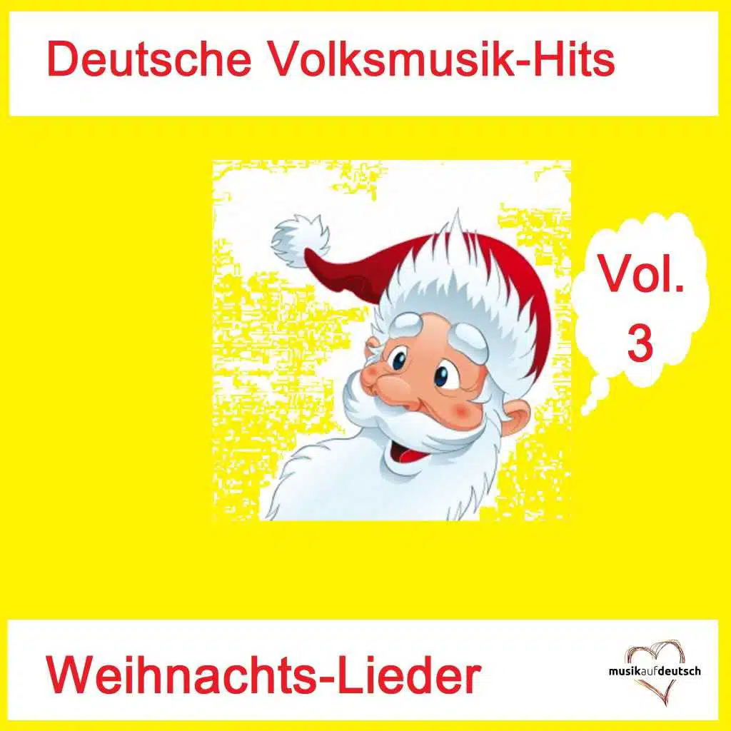 Deutsche Volksmusik-Hits: Weihnachts-Lieder, Vol. 3
