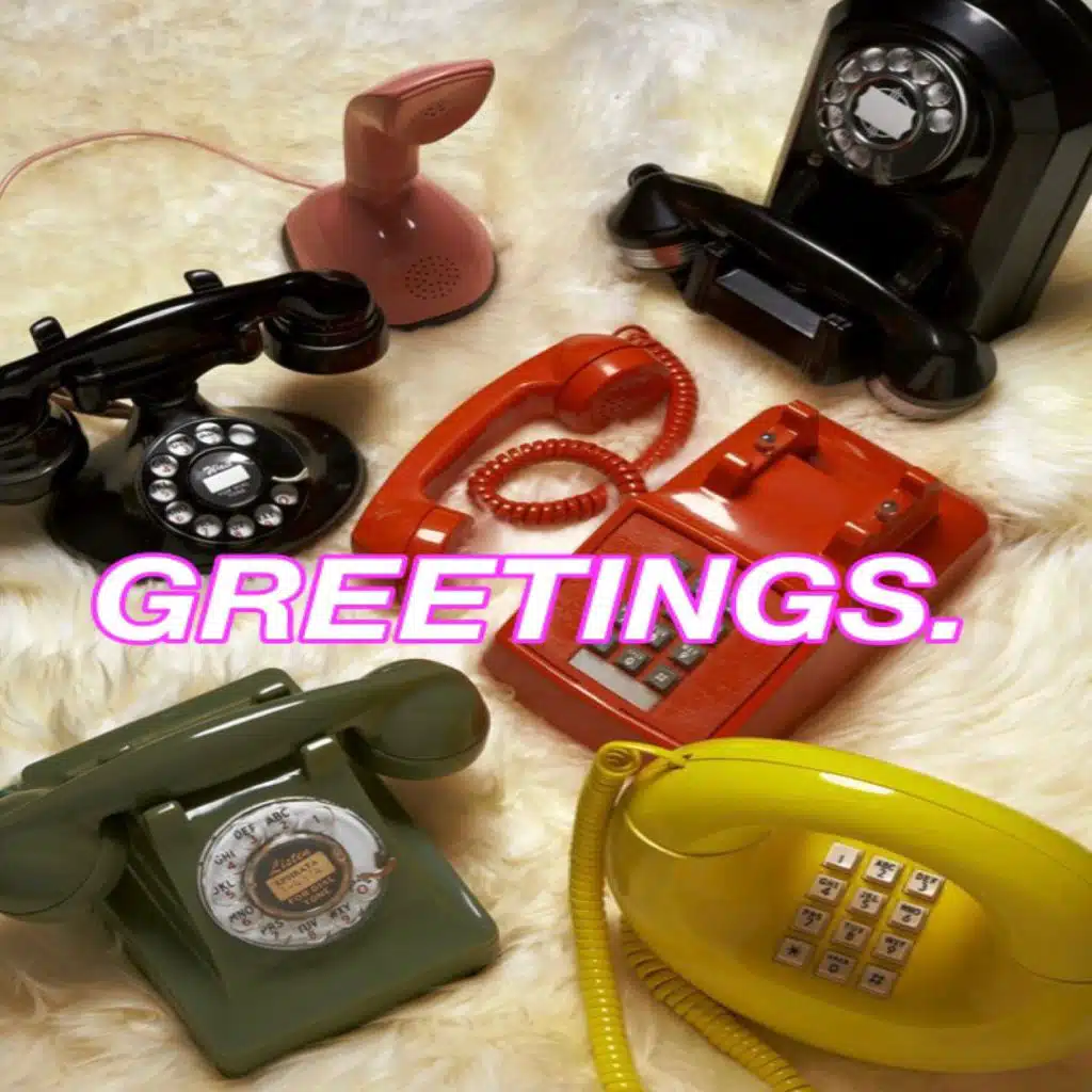 Greetings (Hello, What's Up)