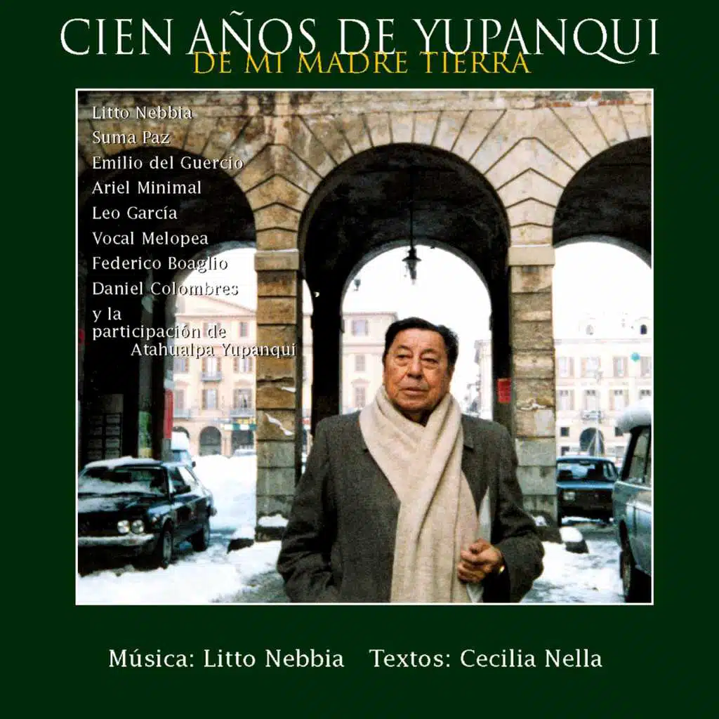 Cien Años de Yupanqui (De Mi Madre Tierra)
