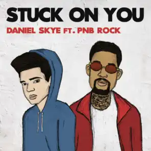 Stuck On You (feat. PnB Rock)