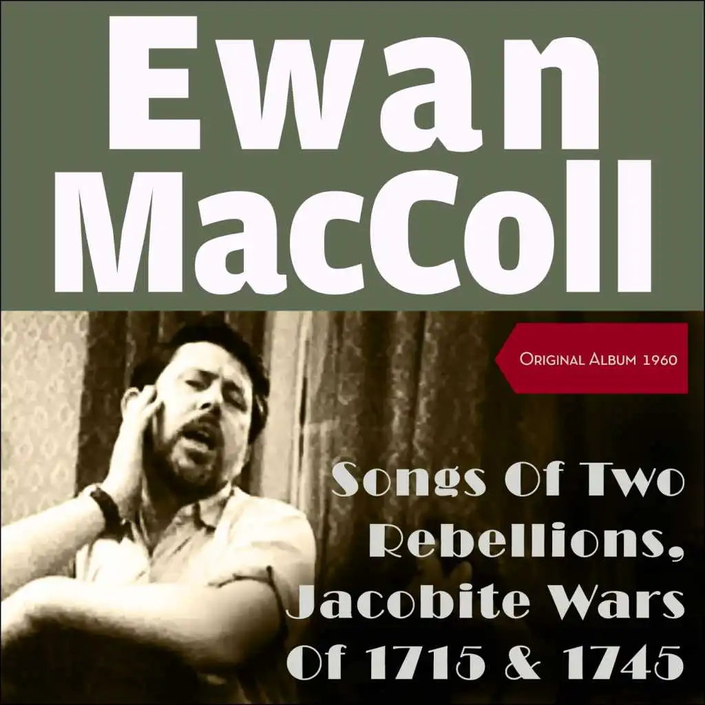Songs Of Two Rebellions - The Jacobite Wars Of 1715 And 1745 In Scotland (Original Album 1960)