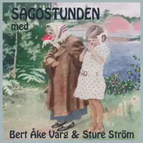 Sagostunden med Bert Åke Varg & Sture Ström