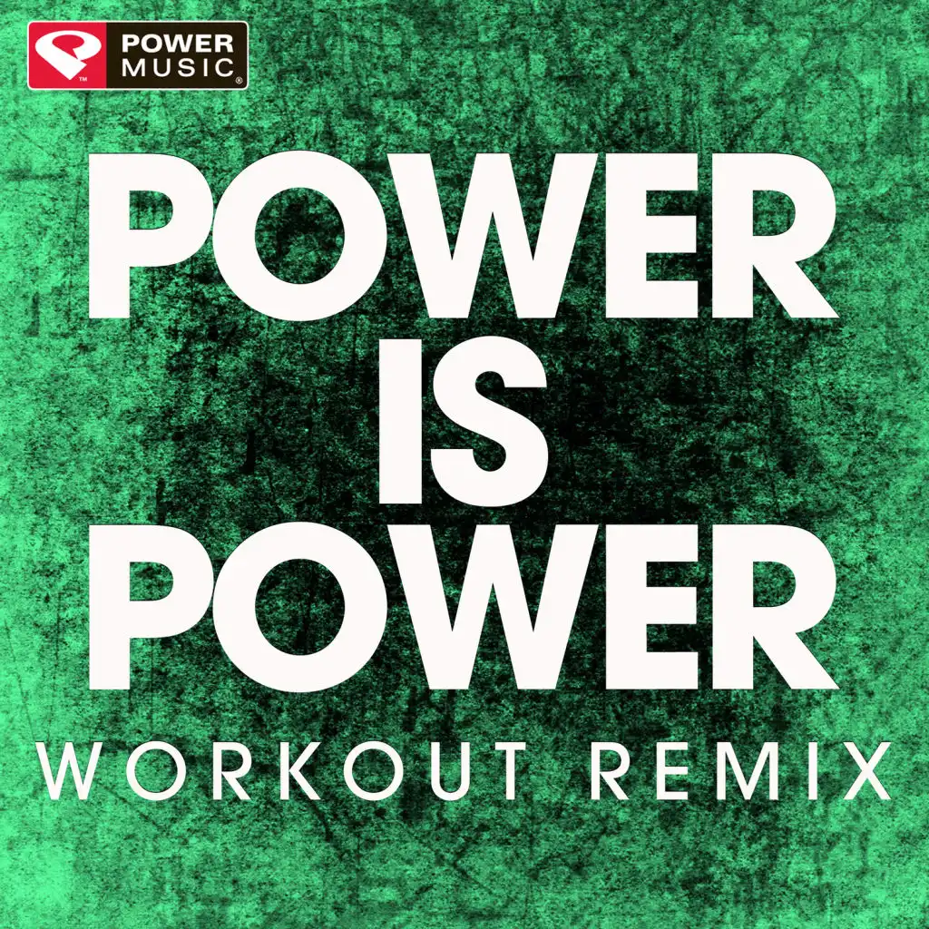Power Is Power (Drum & Bass Extended Workout Remix)