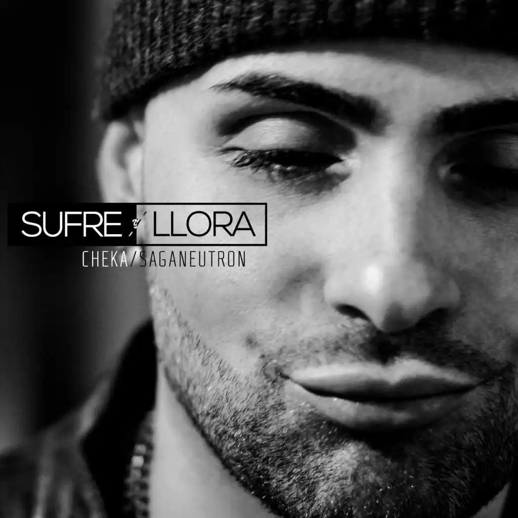 Sufre y Llora (feat. Saga Neutron)