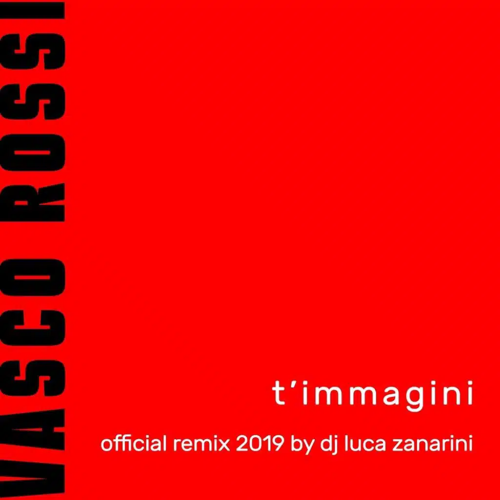 T'immagini (Official Remix 2019 by Dj Luca Zanarini)
