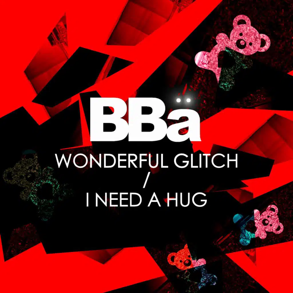 Wonderful Glitch / I Need a Hug